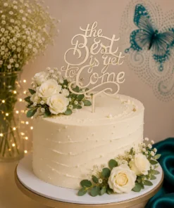 Topper tort The Best is Yet to Come din lemn, pe tort